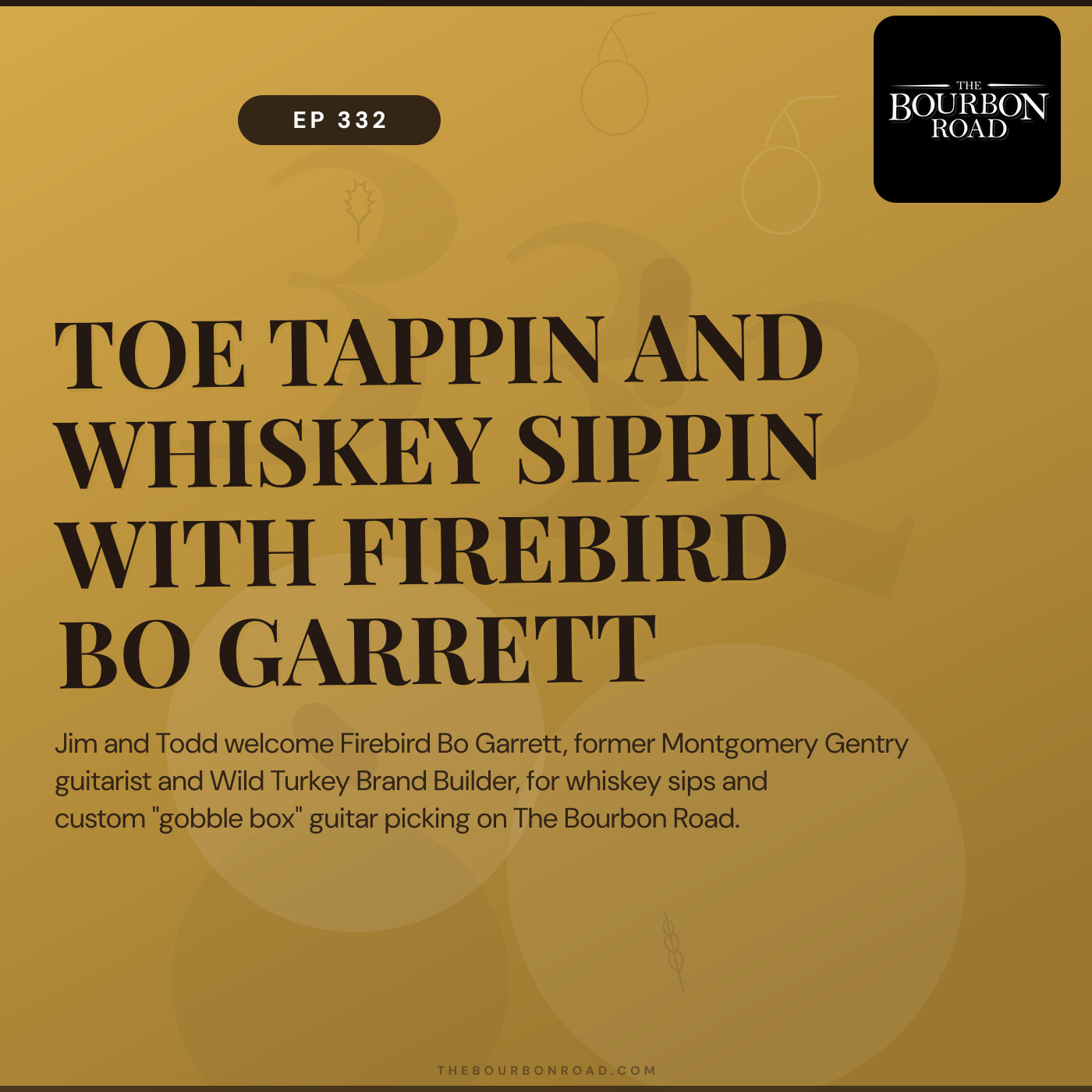 332. Toe Tappin and Whiskey Sippin with Firebird Bo Garrett
