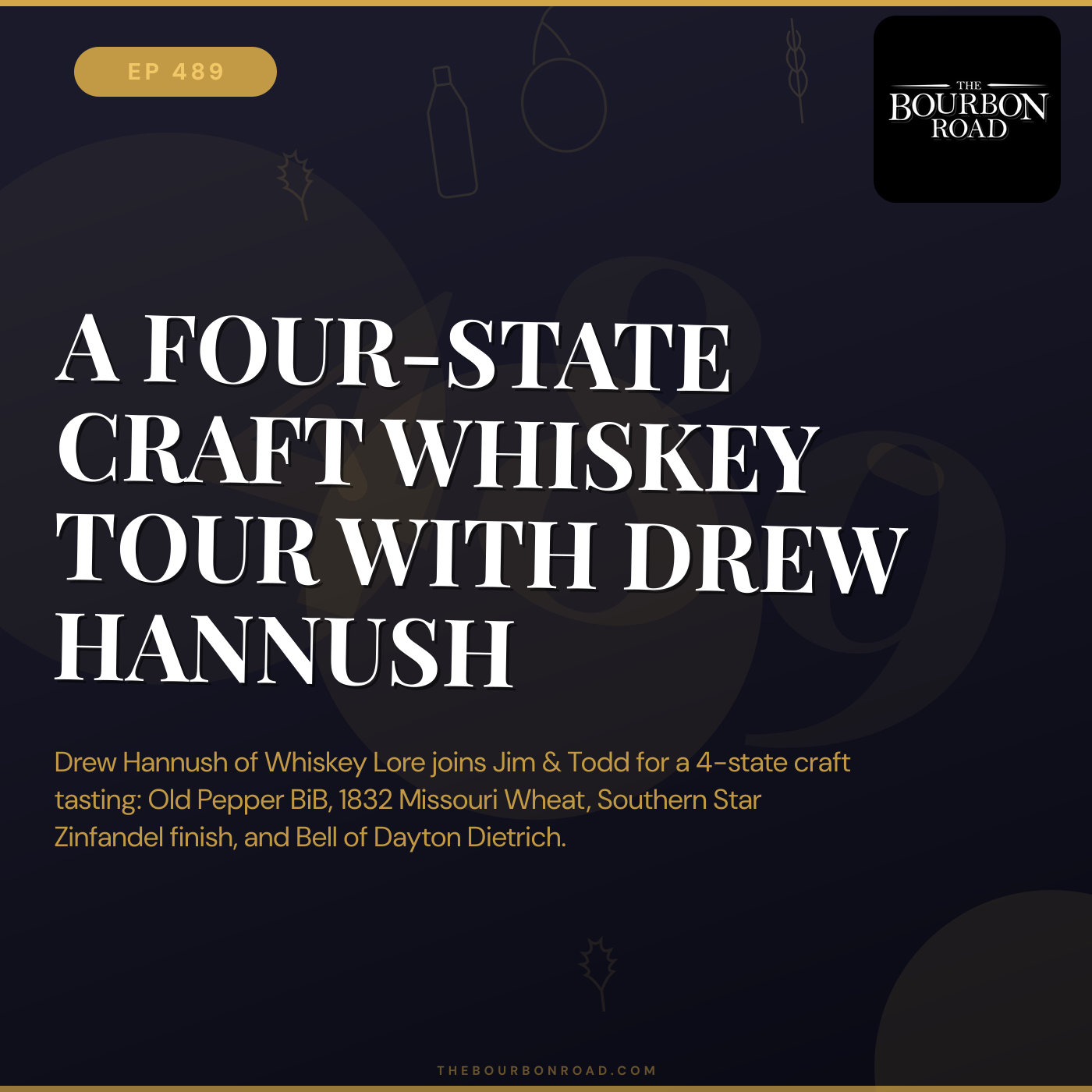 489. A Four-State Craft Whiskey Tour with Drew Hannush