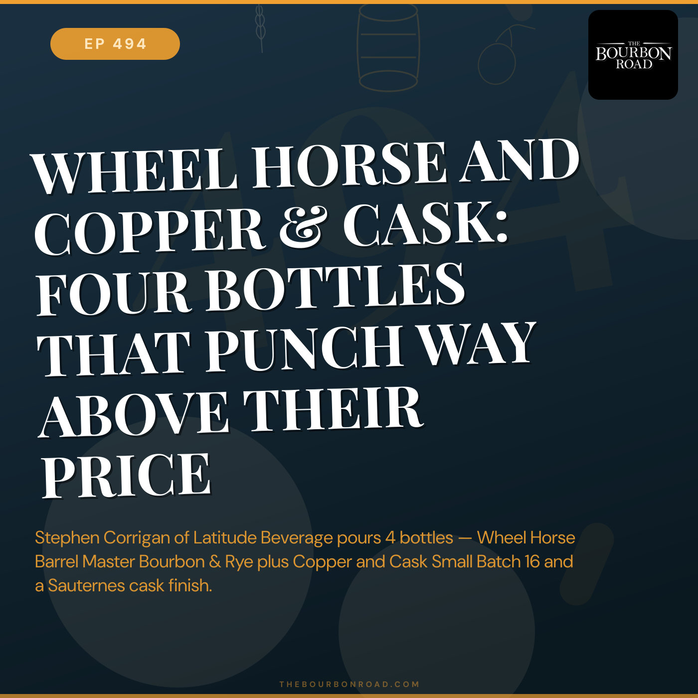 494. Wheel Horse and Copper & Cask: Four Bottles That Punch Way Above Their Price