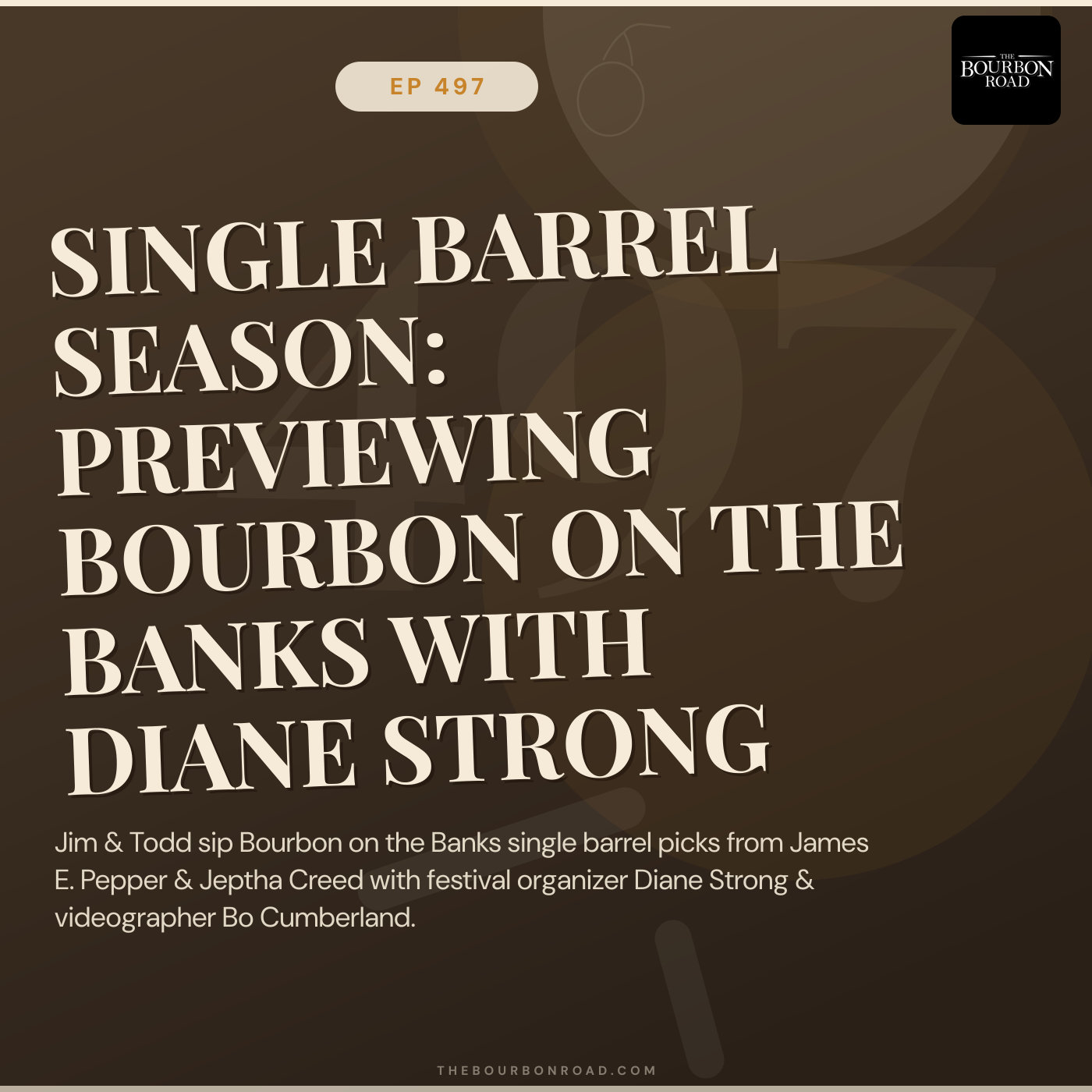 497. Single Barrel Season: Previewing Bourbon on the Banks with Diane Strong
