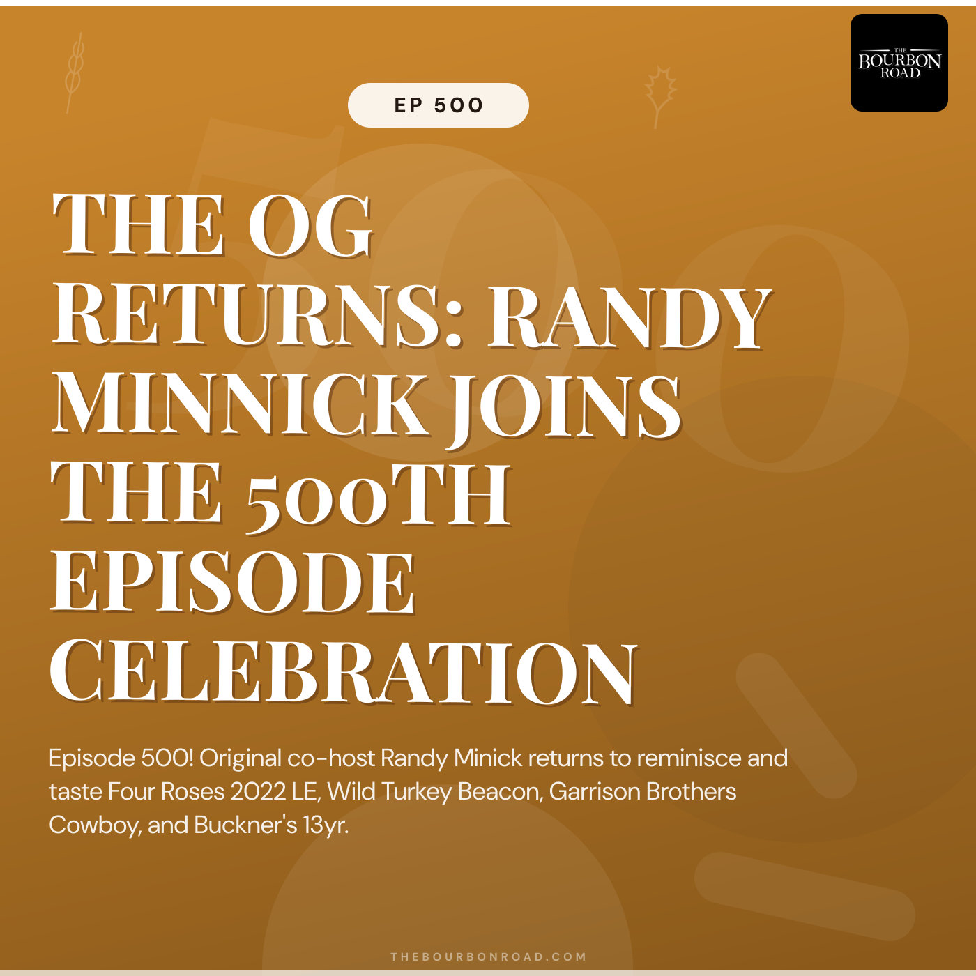 500. The OG Returns: Randy Minnick Joins the 500th Episode Celebration