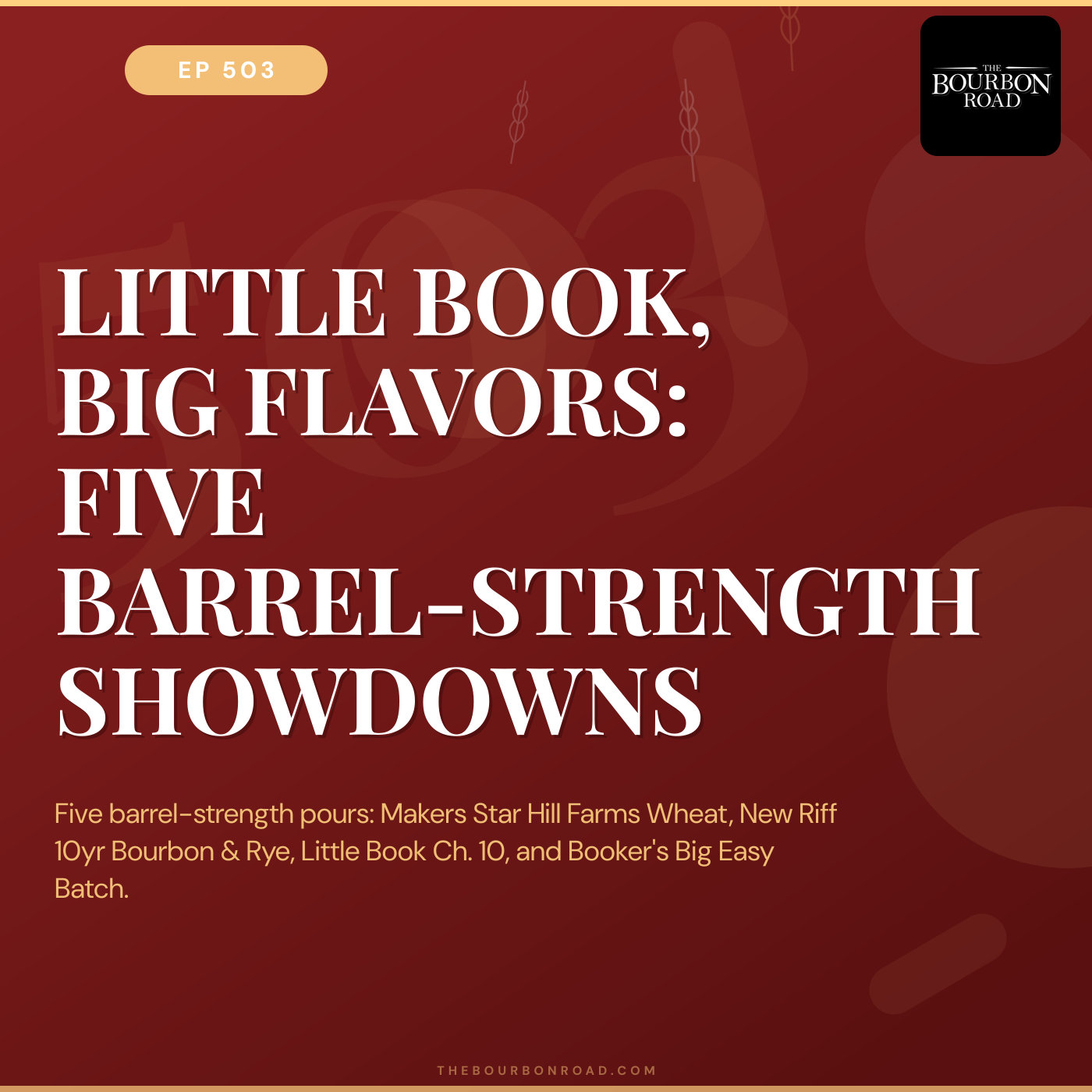 503. Little Book, Big Flavors: Five Barrel-Strength Showdowns