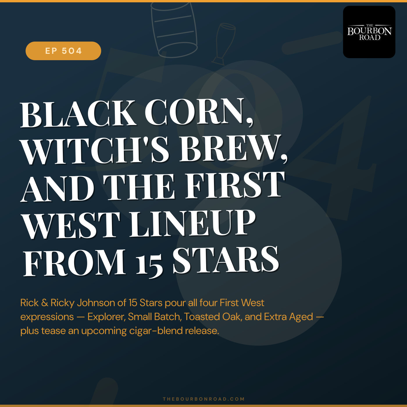 504. Black Corn, Witch's Brew, and the First West Lineup from 15 Stars