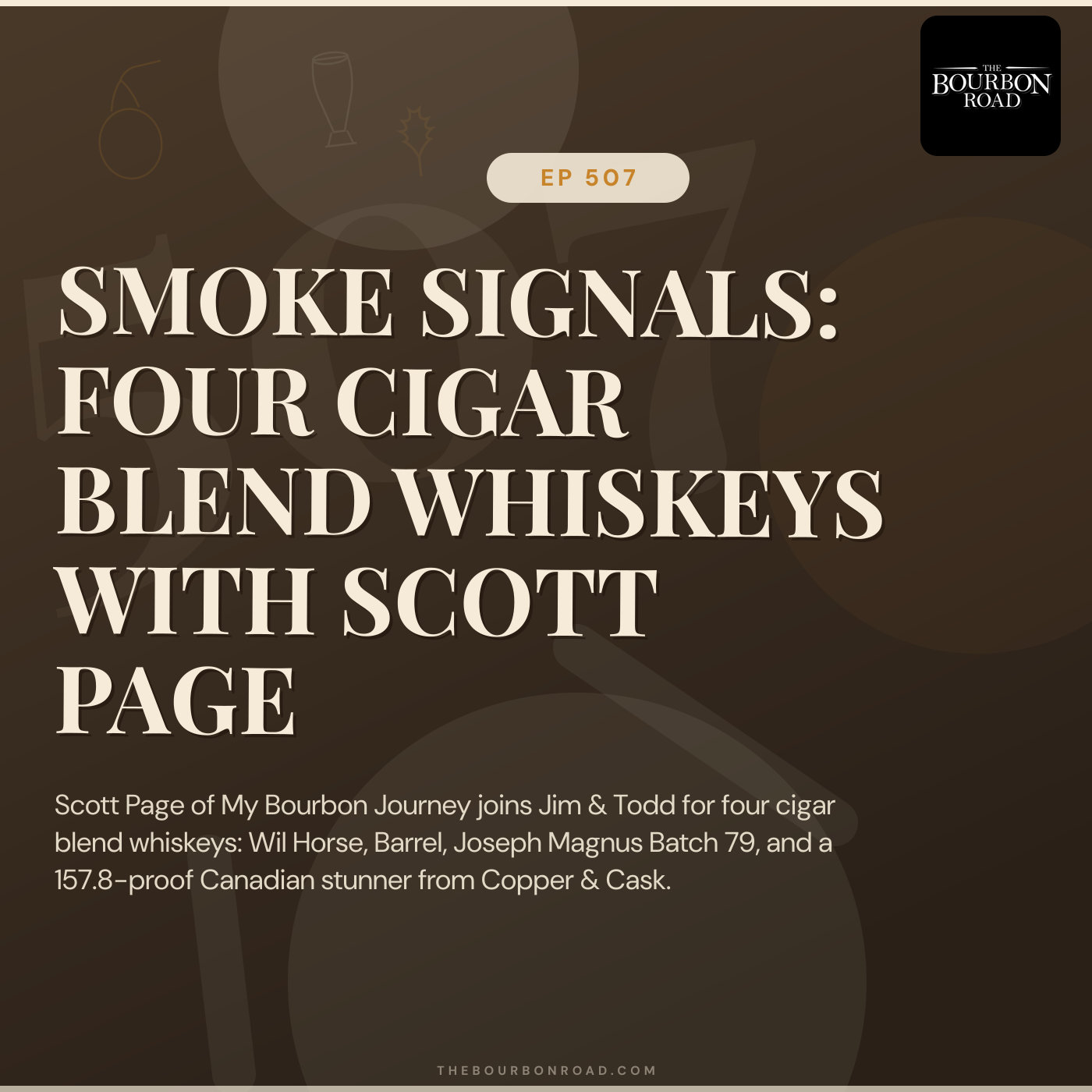 507. Smoke Signals: Four Cigar Blend Whiskeys with Scott Page